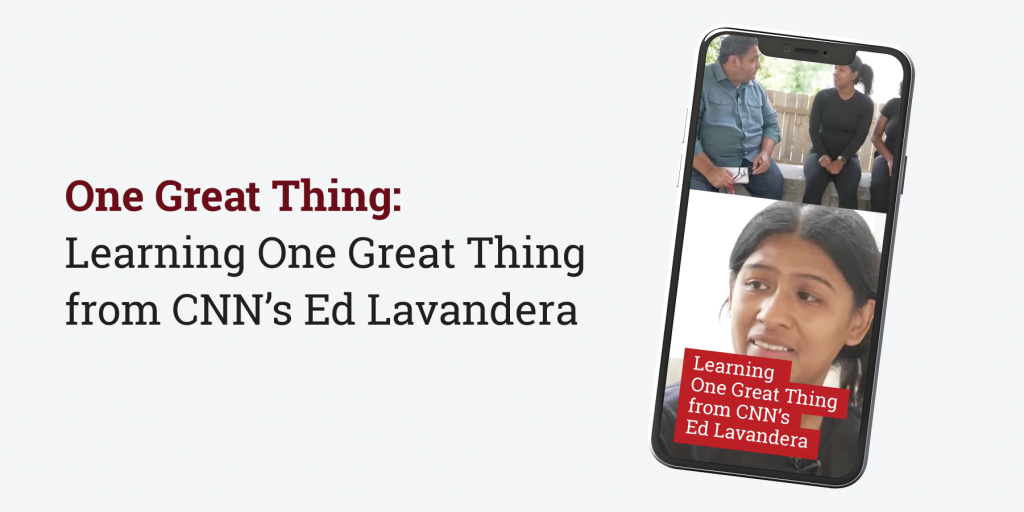Learning One Great Thing from CNN’s Ed Lavandera